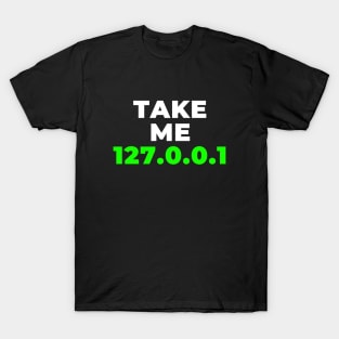 Take Me Home T-Shirt